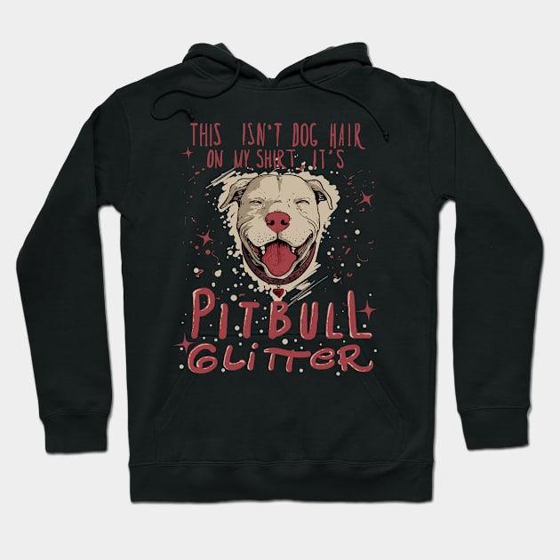 Pitbull Gift Pit Bull Terrier This Isn't Dog Hair Print Hoodie by Linco